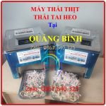 Máy Thái Thịt Tại Quảng Bình Cao Cấp Mẫu Mã Đẹp Giá Tốt