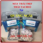 Máy Cắt Thịt Tại Quảng Ngãi Chất Lượng Nhiều Mẫu Mã Để Lựa Chọn