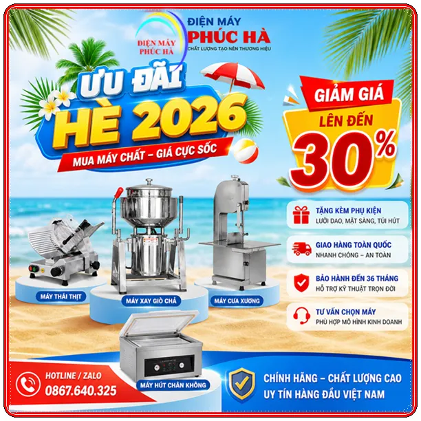 Điện Máy Phúc Hà tung ưu đãi hè 2026 - Cơ hội vàng sở hữu máy thực phẩm giá tốt