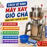 Cach Ve Sinh May Xay Gio Cha Dienmayphucha