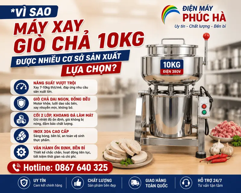 Máy Xay Giò Chả 10kg Giá Bao Nhiêu? 1 Vì sao máy xay giò chả 10kg được nhiều cơ sở sản xuất lựa chọn?